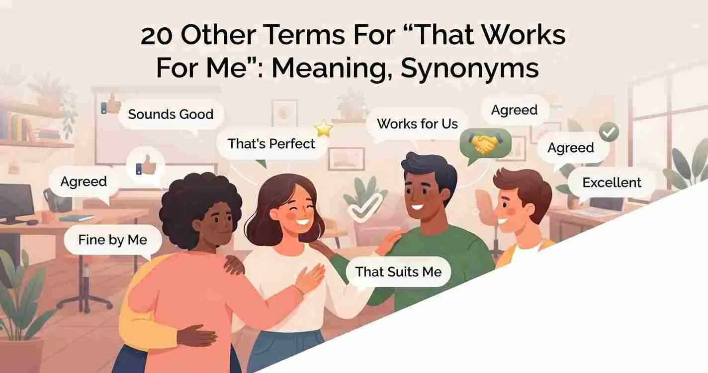 Other Terms For “That Works For Me” Meaning, Synonyms