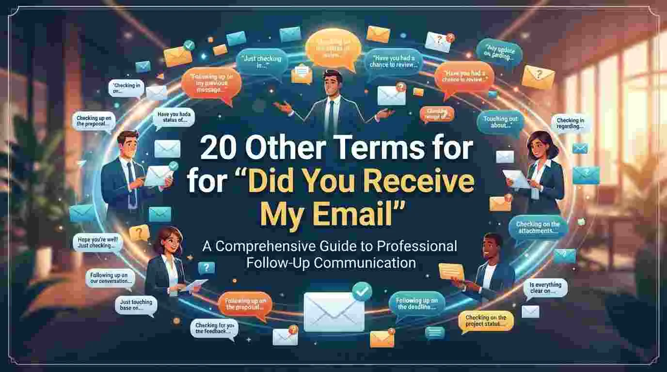 Other Terms for “Did You Receive My Email” Meaning, Synonyms