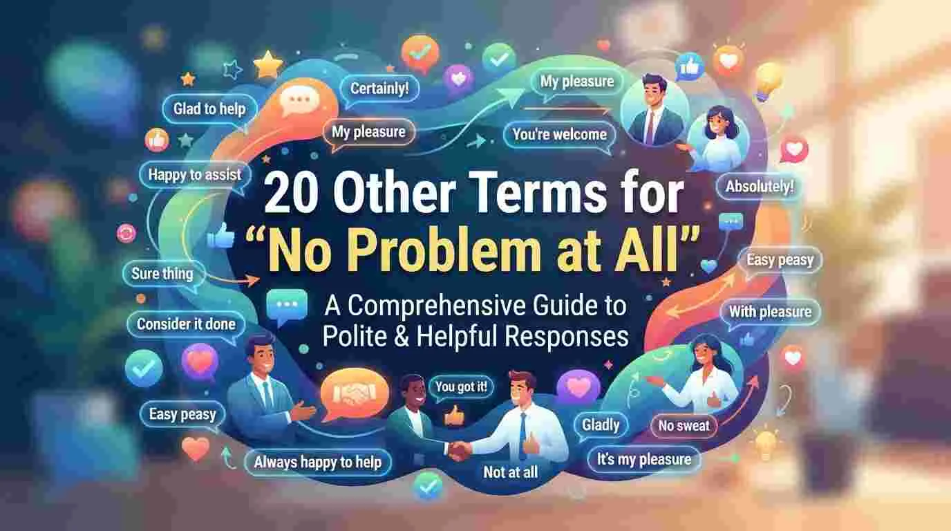 Other Terms for “No Problem at All” Meaning, Synonyms